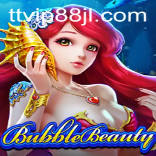 Exploring BubbleBeauty: An Engaging Gaming Experience with TTVIP 88